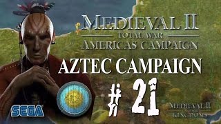 Medieval II Kingdoms  Americas Campaign  Aztec Part 21 [upl. by Shelden]