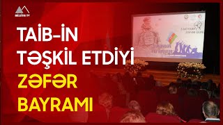 🔴 TAİBin təşkil etdiyi ZƏFƏR BAYRAMI [upl. by Ecnatsnok]