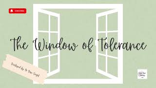 The Window of Tolerance [upl. by Anomahs]