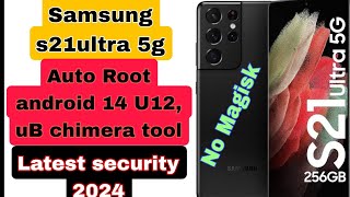 Samsung S21 ULTRA Root android 14 latest security 2024 [upl. by Bravin900]