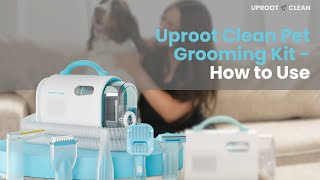 Uproot Clean Pet Grooming Kit  How to Use [upl. by Yerd]