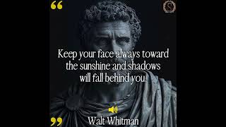 quotKeep your face always toward the sunshine and shadows will fall behind youquot Walt Whitman quotes [upl. by Wiltsey171]