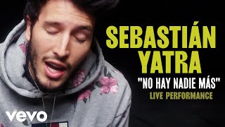 Sebastian Yatra  quotNo Hay Nadie Masquot Official Performance  Vevo [upl. by Madelina]