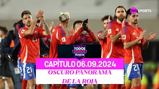 Todos Somos Técnicos  El complicado panorama de la Roja  Capítulo 6 de septiembre 2024 [upl. by Eneloj]