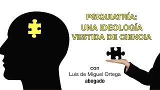 PSIQUIATRIA una ideología vestida de ciencia [upl. by Elrod]