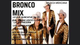 BRONCO MIX LAS DEL RECUERDO 2 [upl. by Weinrich]