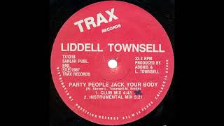 Lidell Townsell  Party People Jack Your Body Club Mix 1987 [upl. by Aeynod]