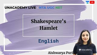 Shakespeares Hamlet  English  Unacademy Live  NTA UGC NET  Aishwarya Puri [upl. by Juliet880]