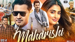 Maharshi Full Movie In Hindi Dubbed  Mahesh Babu  Pooja Hegde  Jagapathi Babu  Review amp Facts HD [upl. by Chelsea]