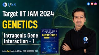 Intragenic Gene Interaction  1  Genetics  Target IIT JAM  2024 [upl. by Theo]