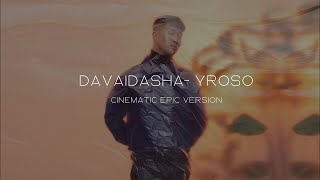 DavaidashaYroso Cinematic epic version [upl. by Renzo]