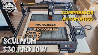 Gravadora Laser Sculpfun S30 Pro 10W  A CNC com Compressor de Ar Automático [upl. by Dunc]