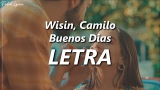 Wisin Camilo Los Legendarios  Buenos Días ❤️  LETRA [upl. by Kowal]