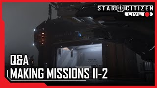 Star Citizen Live QampA Making Missions II2 [upl. by Lurie65]