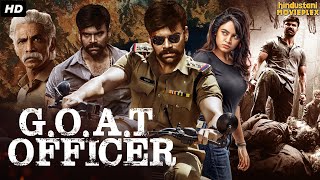 GOAT Officer South Full Movie In Hindi Dubbed  Ashwin Babu Nandita Swetha Srinivasa Reddy [upl. by Devol830]