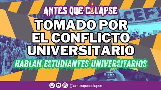 Antes Que Colapse Tomado lo que tenés que saber del conflicto universitario Entrevista a estudiantes [upl. by Schafer55]