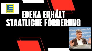 Edeka erhält Fördergelder vom Staat [upl. by Millwater]