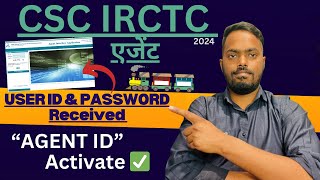 🔴 csc irctc agent user id and password receive  csc irctc agent code activation  irctc agent login [upl. by Eceinej76]