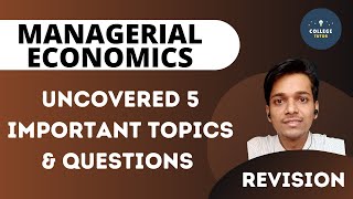 Managerial Economics  Important Uncovered Topics Revision  Concepts amp Questions [upl. by Sualokin]