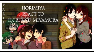 Horimiya react to Hori and Miyamura Part1 [upl. by Trab]