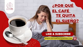 ¿Por Qué el Café Te Quita el Sueño [upl. by Allehs720]