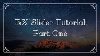 How to use bx slider for your website  Part One  Example One [upl. by Ashwell]