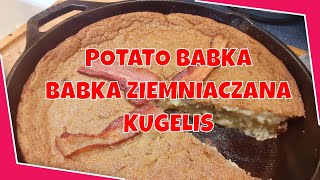 POTATO BABKA BABKA ZIEMNIACZANA  KUGELIS [upl. by Bock]