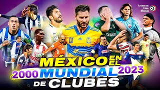 Resumen de los MEXICANOS en TODOS los Mundiales de Clubes 🏆 20002023 [upl. by Ajram97]