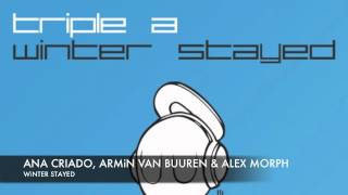 Triple A Armin van Buuren Ana Criado Alex Morph  Winter Stayed [upl. by Avlasor]