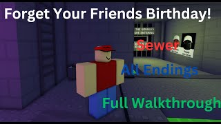 RobloxForget Your Friends BirthdaySewerAll EndingsFull Walkthrough [upl. by Malsi]