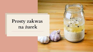 Prosty zakwas na żurek [upl. by Mckenna]