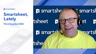 Smartsheet Lately  Third quarter 2023 [upl. by Lorin]