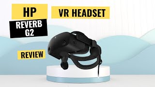 HP Reverb G2 VR Headset Review 2023 [upl. by Eerual327]