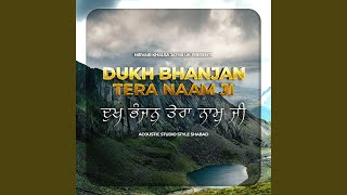 Dukh Bhanjan Tera Naam Ji [upl. by Naujat21]