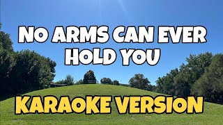 NO ARMS CAN EVER HOLD YOU  CHRIS NORMAN  KARAOKE VERSION [upl. by Nerrol559]