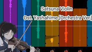 Satsuna Violinost yashahime princess Halfdemon Orchestra Ver [upl. by Elyssa644]