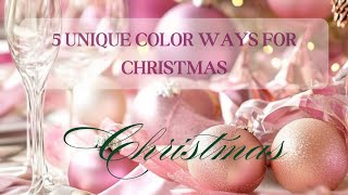 5 Non Traditional Colorways for Christmas Decor  Unique Holiday Inspiration [upl. by Thoer]