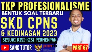 PART 67 BENTUK SOAL TKP PROFESIONALISME  SKD CPNS amp KEDINASAN 2023 [upl. by Acisej]