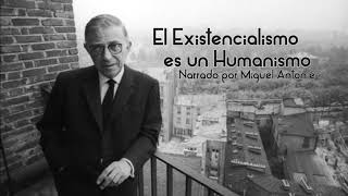 El existencialismo es un humanismo  Jean Paul Sartre [upl. by Krista]