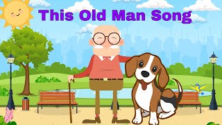 This Old Man Song amp More  Fun Nursery Rhymes for Kids  SingAlong amp Learn [upl. by Steddman]