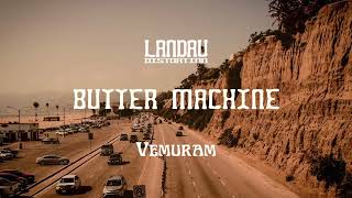 Vemuram quotButter Machinequot  Official Video [upl. by Jarvey]