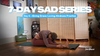 Day 6  Giving Grace LovingKindness Practice  🍂 7Day SAD Series🍂 [upl. by Zeitler]