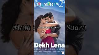 Dekh Lena Lyrics  Lyritia [upl. by Alaikim]