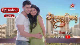 Saraswatichandra  Season 1  Episode 1  Part 2 [upl. by Aicirtan393]