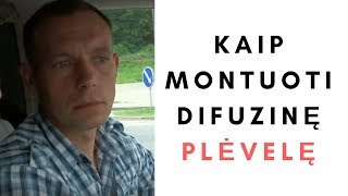 KAIP MONTUOTI DIFUZINĘ PLĖVELĘ [upl. by Norad342]