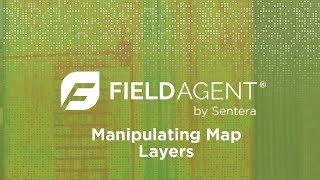 FieldAgent Manipulating Map Layers [upl. by Ailedo]