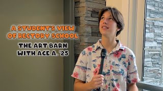 A Students View of Rectory School The Art Barn with Ace A 25 [upl. by Albarran]