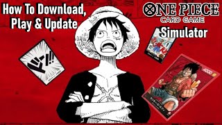 How to Download Play amp Update the One Piece Card Game Simulator  One Piece TCG Sim Tutorial [upl. by Seidule645]