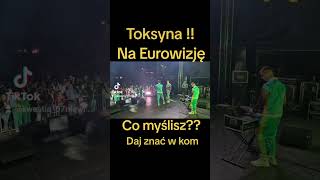 Toksyna na Eurowizje [upl. by Ttoille948]