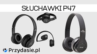 Słuchawki bezprzewodowe nauszne bluetooth p47 mp3 2200  PrzydaSiePL [upl. by Attiuqram]